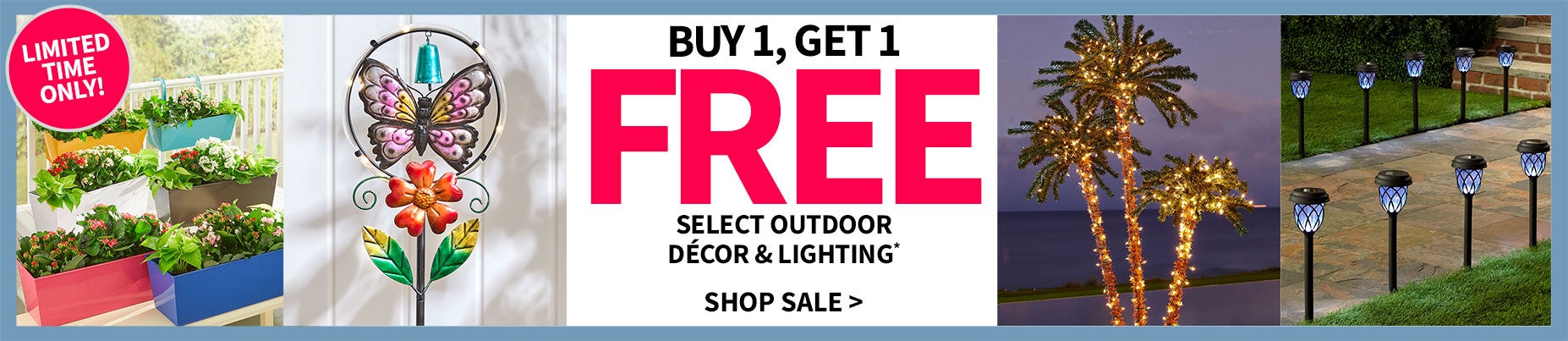 Buy 1 Get 1 Free on select outdoor décor and lighting.