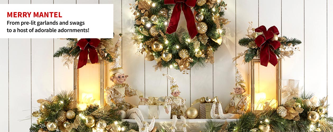 Merry Mantel. From pre-lit garlands and swags to a host of adorable adornments.