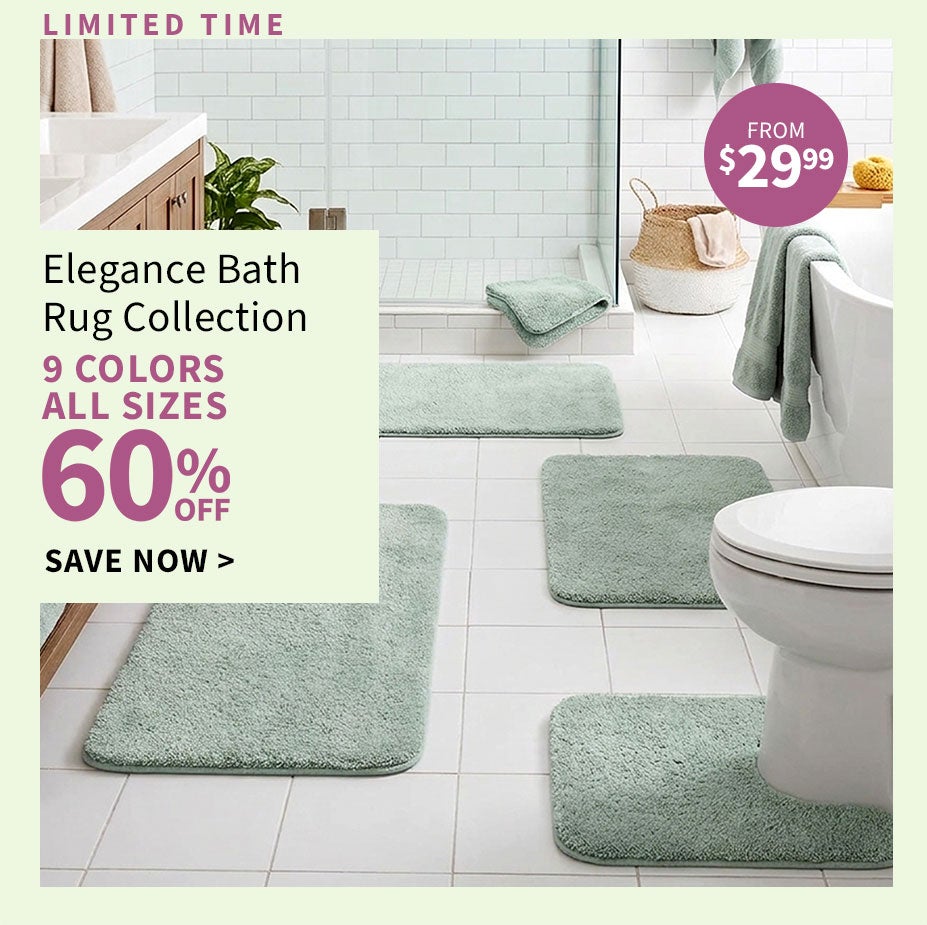 ELEGANCE BATH RUG COLLECTION 60% OFF