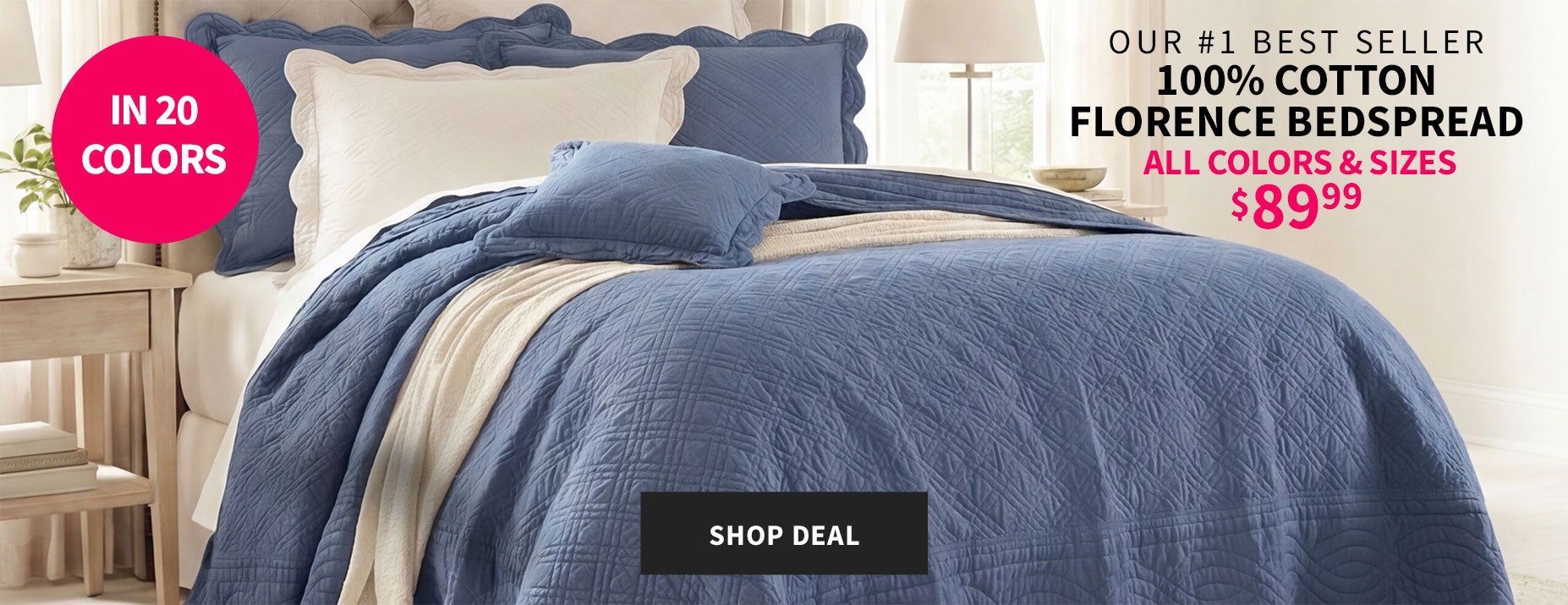 FLORENCE BEDSPREAD $89.99