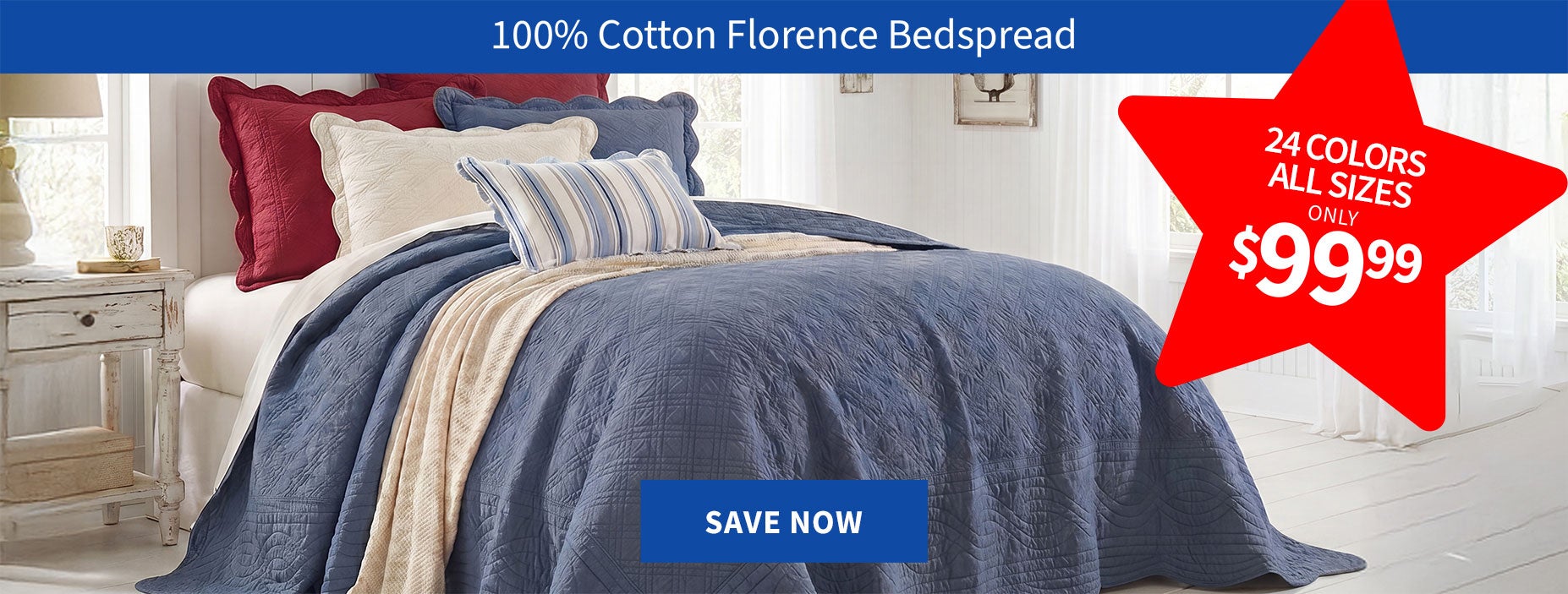 100% COTTON FLORENCE BEDSPREAD $99.99