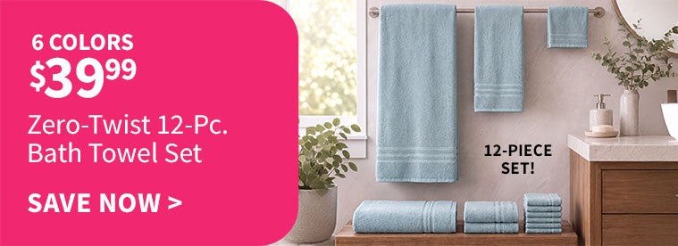 $39.99 ZERO TWIST 12-PC BATH TOWEL SET