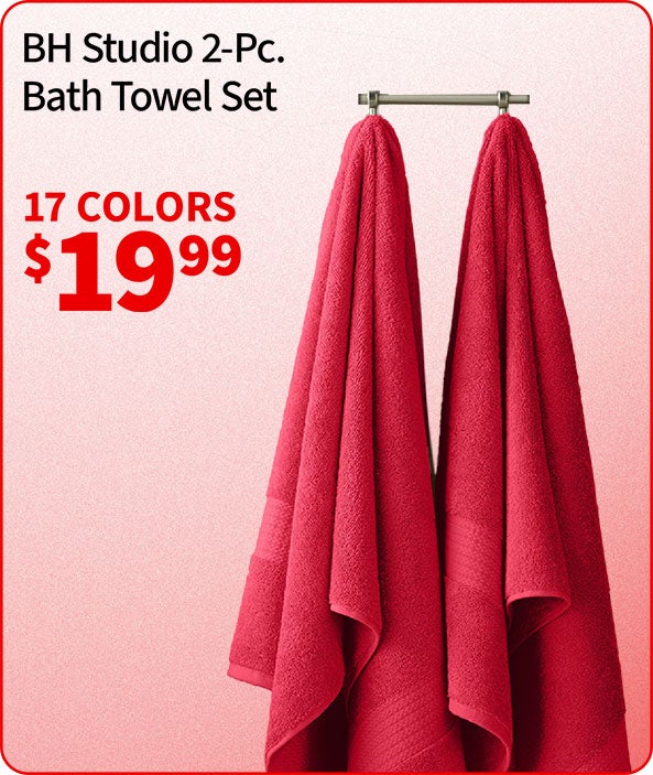 BH Studio 2-pc. Bath Towel Set 17 Colors $19.99