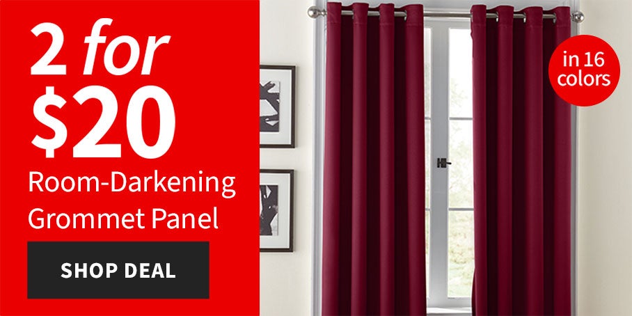 2 FOR $20 ROOM-DARKENING GROMMET PANEL