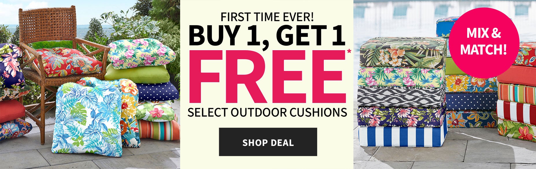 Buy 1 Get 1 FREE on Select Outdoor Cushions 