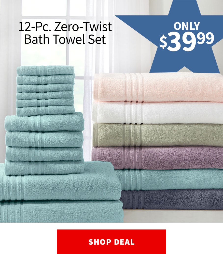 ONLY $39.99 12-PC. ZERO-TWIST BATH TOWEL SET