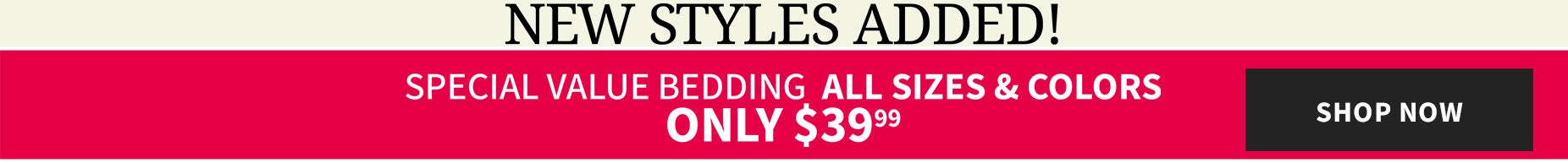 Special Value Bedding only $39.99