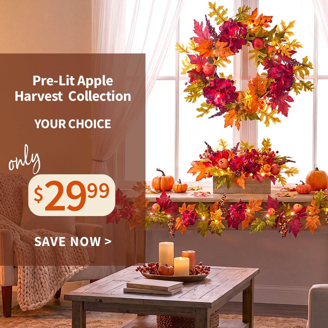 PRE-LIT APPLE HARVEST COLLECTION $29.99