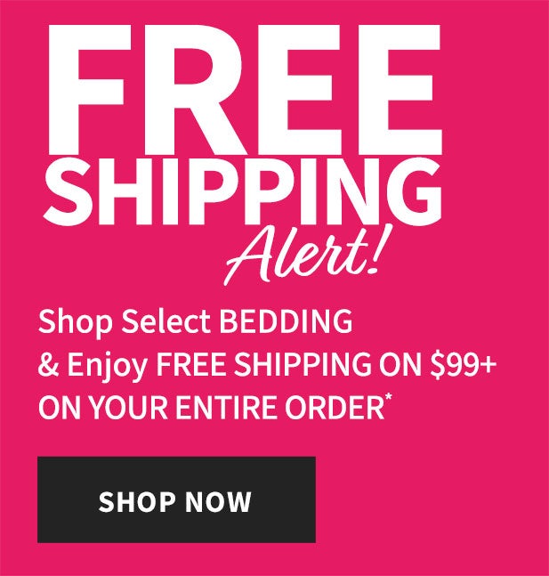 FREE SHIPPING ON SELECT BEDDING