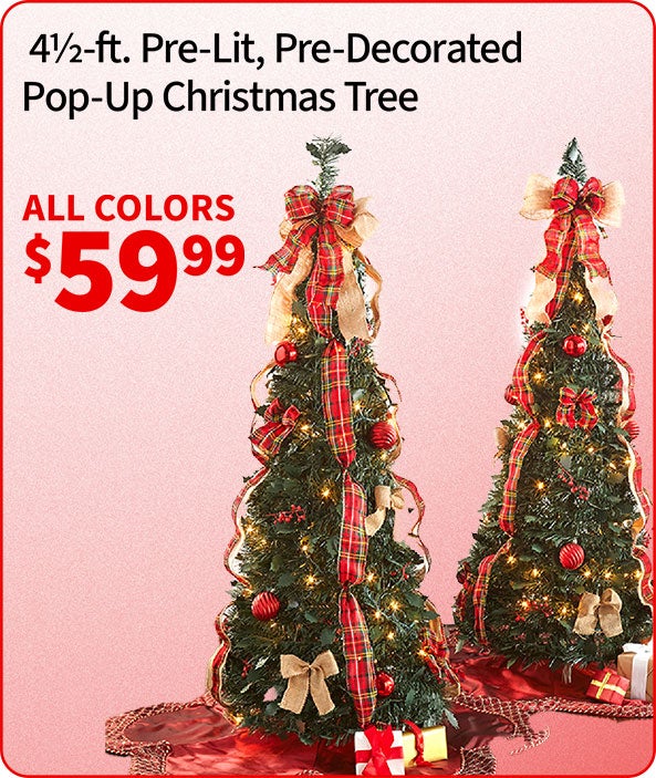 41/2 Pre Lit, Pre Decorated Pop-Up Christmas Tree all colors $59.99